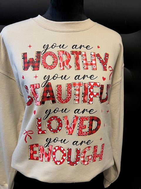 Valentine You Are Worthy Sweatshirt