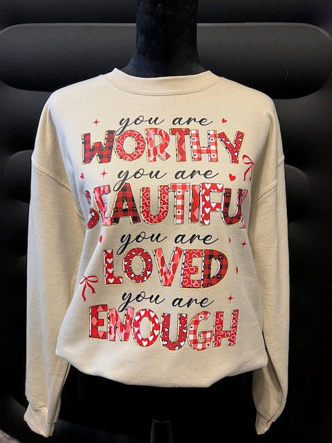 Valentine You Are Worthy Sweatshirt