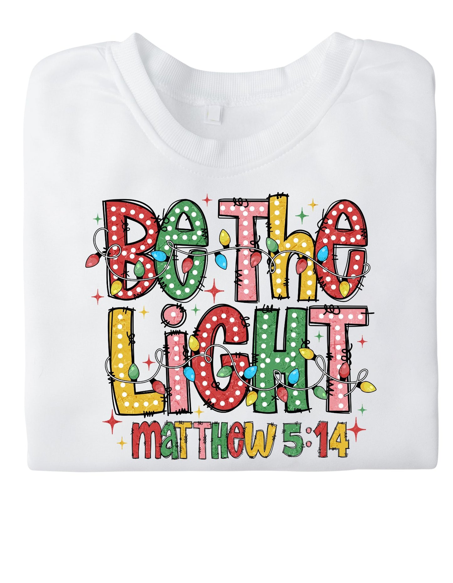 Be The Light Sweatshirt